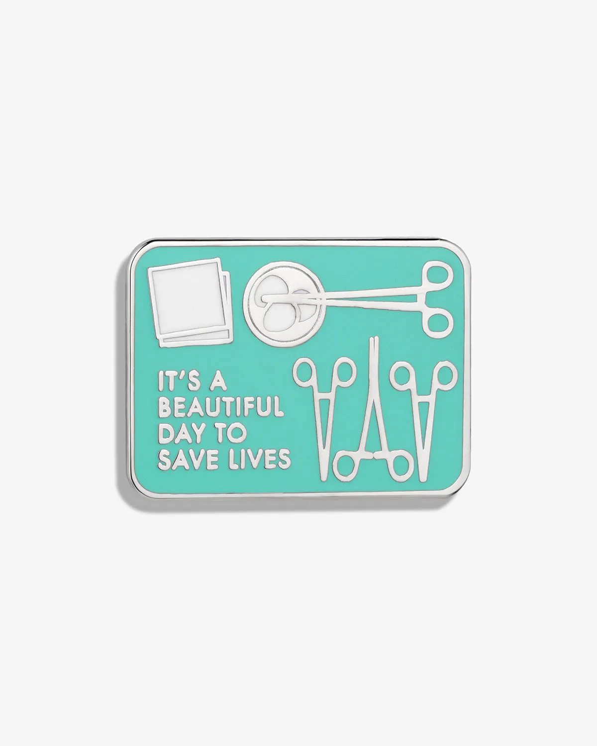 It's A Beautiful Day to Save Lives (Surgical Tray) Lapel Pin